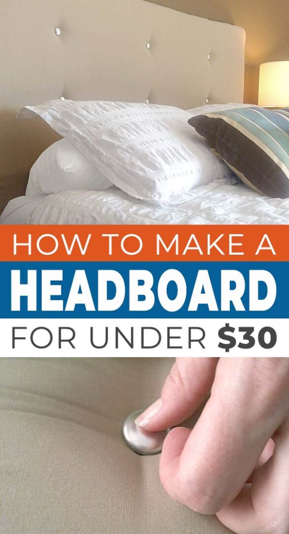 How to Make a Headboard for Under $30 • The Budget Decorator