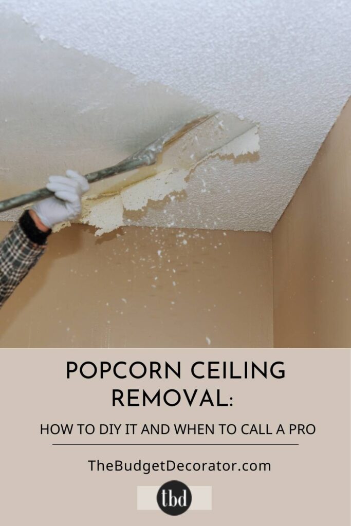 photo of scraping texture off ceiling with text underneath reading "popcorn ceiling removal: How to DIY it and when to call a pro"